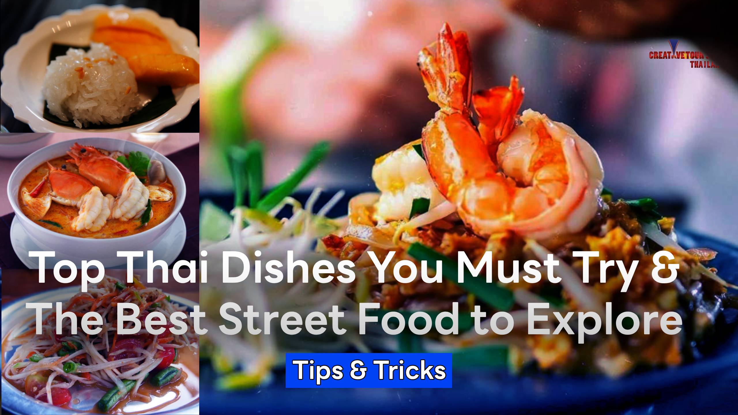 Top Thai Dishes You Must Try & The Best Street Food to Explore