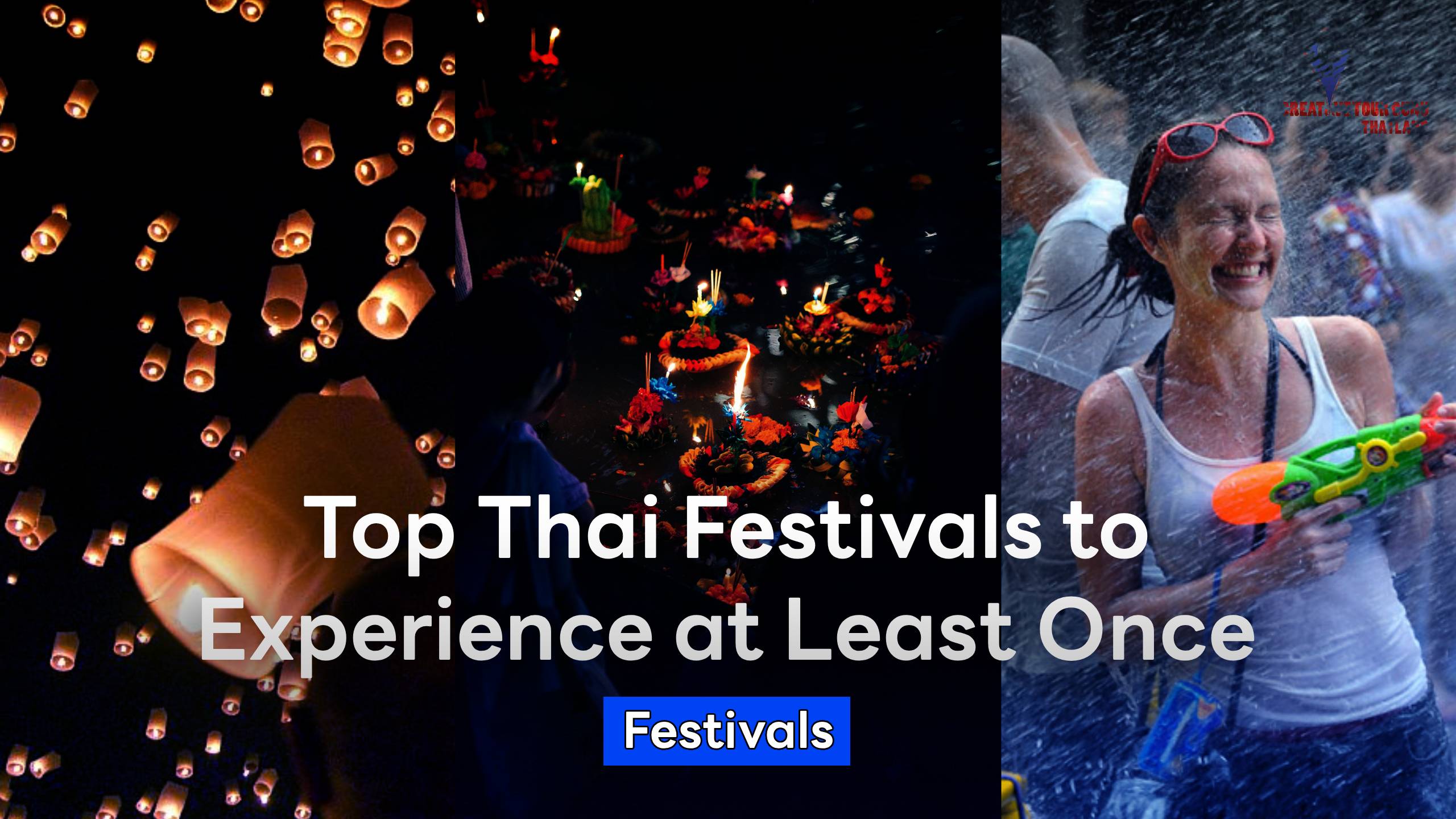 Top Thai Festivals to Experience at Least Once
